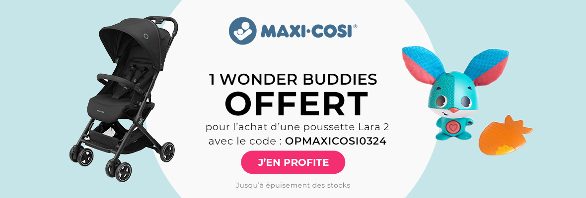 Maxi-Cosi : 1 Lara 2 = 1 wonder buddies lapin offert 
