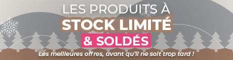 Les produits avec Stock limité et Soldés ++