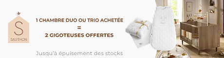 Offre Sauthon : 1 chambre duo ou trio achetée = 2 gigoteuses offerte