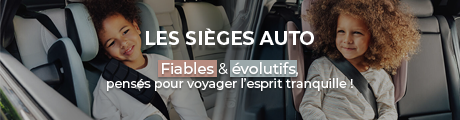 Les sièges auto : fiables et évolutifs, pensés pour voyager l’esprit tranquille.