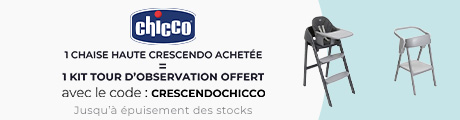 Chicco : Une chaise haute Crescendo achetée = un kit tour d'observation offert