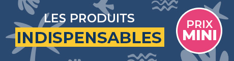 Les produits indispensables à prix mini !