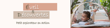 Eveil & Découvertes : Petit explorateur en action