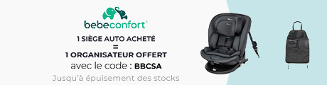 Bebeconfort : Un siège auto acheté = un organisateur offert