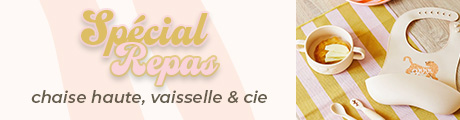 Spécial repas : chaise haute, vaisselle & cie	