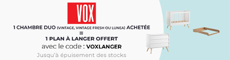 VOX : Une chambre duo ou trio collection : Vintage, Vintage Fresh, Muve ou Lunea = Un plan à langer offert 