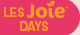 Les Joie days