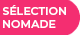 Tout pour bouger la sélection nomade !