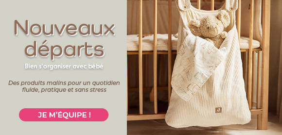 Nouveaux départ - Bien s'organiser avec bébé