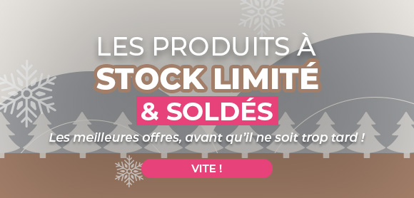 Les produits avec Stock limité et Soldés ++