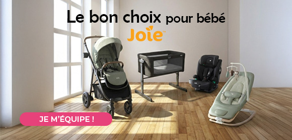 Joie le bon choix pour son bébé