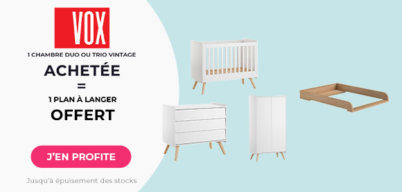 VOX : Une chambre duo ou trio collection : Vintage, Vintage Fresh, Muve ou Lunea = Un plan à langer offert 
