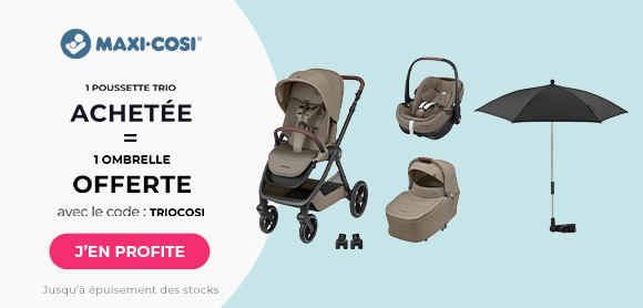 Maxi cosi : Une poussette trio Maxi cosi Achetée = Une ombrelle offerte