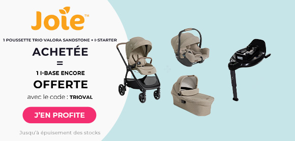 Joie : 1 pack trio Valora Sandstone + siège auto i-Starter acheté = 1 i-Base Encore offerte