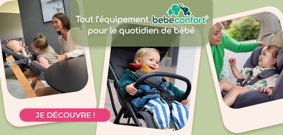 Tout l'équipement Bébéconfort pour le quotidien de bébé