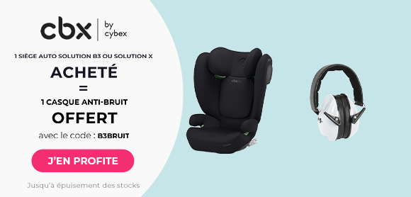 CBX : Un siège auto Solution B3 ou Solution X achetée = un casque anti-bruit offert